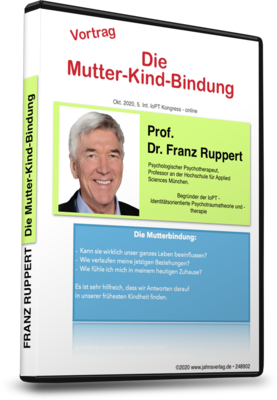 Vortrag Ruppert Die Mutter-Kind-Bindung